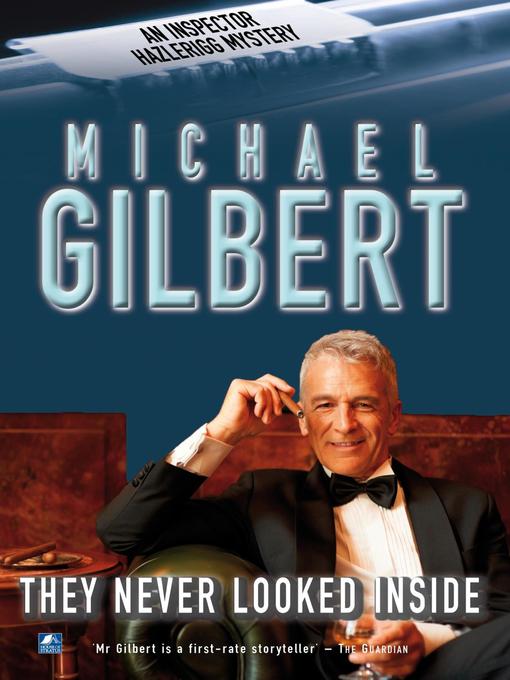 Title details for They Never Looked Inside by Michael Gilbert - Available